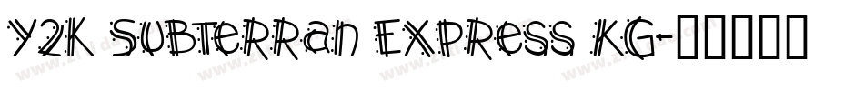 Y2k Subterran Express KG字体转换